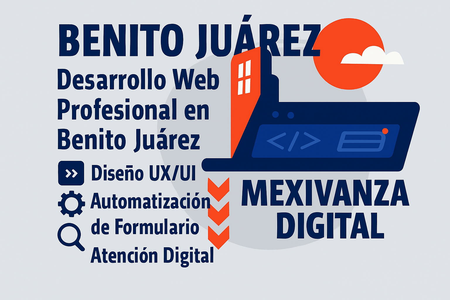 Promotional banner for web development services in Benito Juárez with light grey gradient background, dark blue and red elements, and text highlighting UX/UI design, form automation, and digital attention.