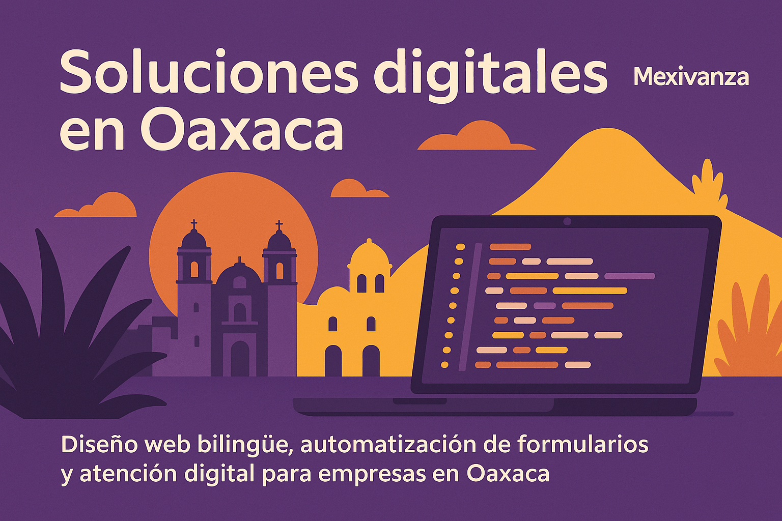 Banner de Mexivanza para Oaxaca con silueta de la Catedral de Santo Domingo, montañas y detalles de alebrijes en colores vivos.
